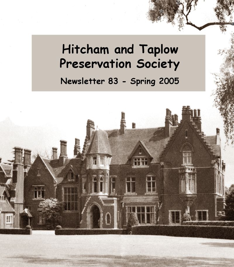 Hitcham and Taplow Preservation Society: Newsletter 83 - Spring 2005